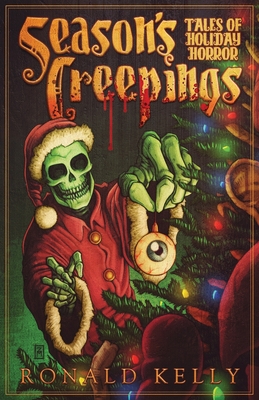 Season's Creepings: Tales of Holiday Horror - Zach Mccain