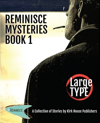 Reminisce Mysteries - Book 1 - Kirk House Publishers