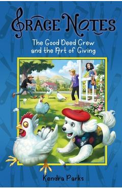 Poza produsului The Good Deed Crew and the Art of Giving - Kendra Parks