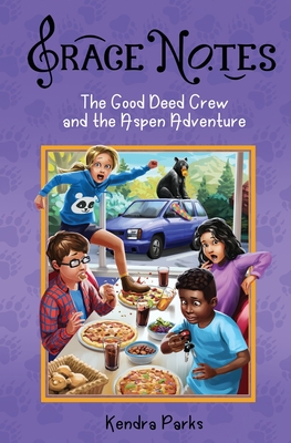 The Good Deed Crew and the Aspen Adventure - Kendra Parks
