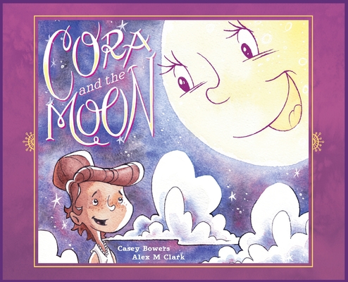 Cora and the Moon - Casey Bowers