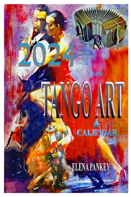 Book Tango Art & Calendar 2024 - Elena Pankey