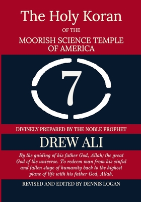 The Holy Koran Of The Moorish Science Temple Of America - Dennis Logan