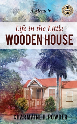 Life in the Little Wooden House - Charmaine Powder