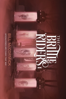 The Brittle Riders: Book One - Bill Mccormick