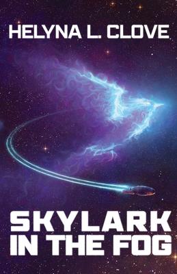Skylark in the Fog - Helyna L. Clove