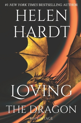 Loving the Dragon: Helen Hardt Vintage Collection - Helen Hardt