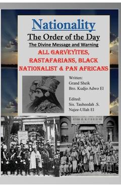 Poza produsului Nationality: The Order of the Day: The Divine Message and Warning, ALL Garveyites, Rastafarians, Black Nationalist & Pan Africans - Tauheedah Najee-ullah El