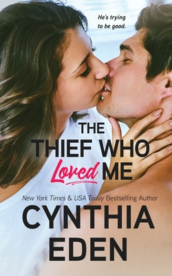 The Thief Who Loved Me - Cynthia Eden
