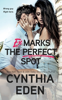 Ex Marks The Perfect Spot - Cynthia Eden