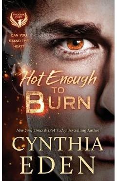 Poza produsului Hot Enough To Burn - Cynthia Eden