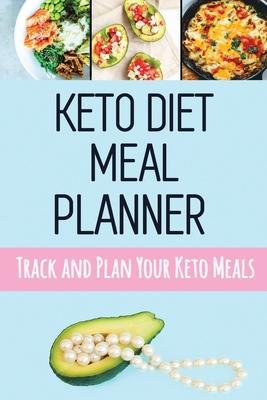 Keto Diet Meal Planner: Low Carb Meal Planner for Weight Loss Track and Plan Your Keto Meals Weekly Ketogenic Daily Food Journal With Motivati - Pimpom Pretty Planners