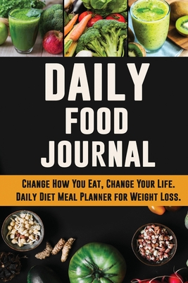 Daily Food Journal: Change How You Eat, Change Your Life Daily Diet Meal Planner for Weight Loss 12 Week Food Tracker with Motivational Qu - Pimpom Pretty Planners