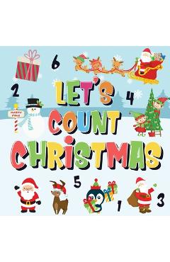 Poza produsului Let's Count Christmas!: Can You Find & Count Santa, Rudolph the Red-Nosed Reindeer and the Snowman? Fun Winter Xmas Counting Book for Children - Pamparam Kids Books
