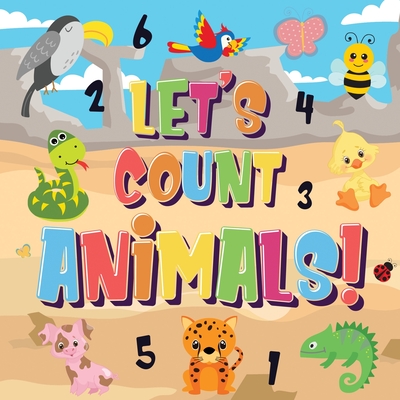 Let's Count Animals!: Can You Count the Dogs, Elephants and Other Cute Animals? Super Fun Counting Book for Children, 2-4 Year Olds Picture - Pamparam Kids Books
