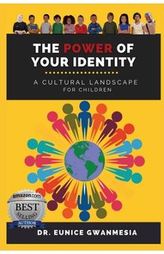 Coperta cărții 'The Power of Your Identity: A Cultural Landscape For Children - Eunice Gwanmesia'
