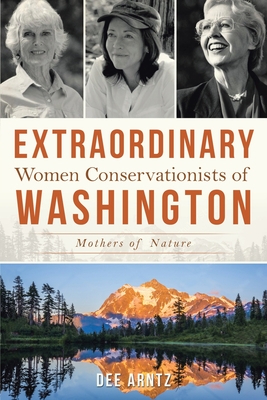 Extraordinary Women Conservationists of Washington - Dee Arntz