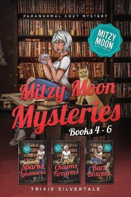 Mitzy Moon Mysteries Books 4-6: Paranormal Cozy Mystery - Trixie Silvertale