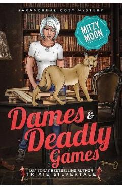 Coperta cărții 'Dames and Deadly Games: Paranormal Cozy Mystery - Trixie Silvertale'