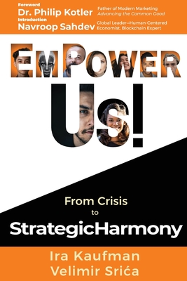 Empower Us!: From Crisis to Strategic Harmony - Ira Kaufman