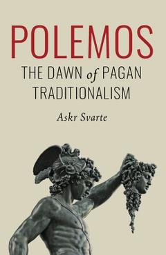 Poza produsului Polemos: The Dawn of Pagan Traditionalism - Askr Svarte