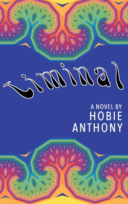 Liminal - Hobie Anthony