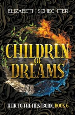 Coperta cărții 'Children of Dreams - Elizabeth Schechter'