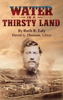 Water in a Thirsty Land - Ruth R. Ealy
