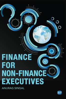 Finance for Non-Finance Executives - Anurag Singal