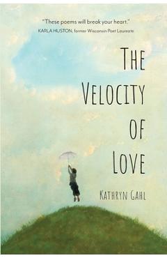 Coperta cărții 'The Velocity of Love - Kathryn Gahl'