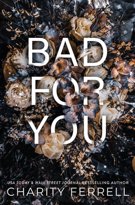 Bad For You - Charity Ferrell