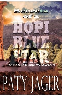 Poza produsului Secrets of a Hopi Blue Star - Paty Jager