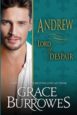 Andrew: Lord of Despair - Grace Burrowes