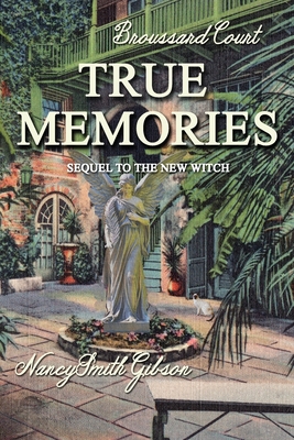 True Memories - Nancy Smith Gibson