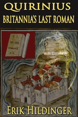 Quirinius: Britannia's Last Roman - Erik Hildinger