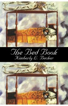 Coperta cărții 'The Bed Book - Kimberly L. Becker'