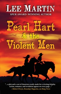 Pearl Hart & the Violent Men - Lee Martin