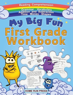 My Big Fun First Grade Workbook: 1st Grade Workbook Math, Language Arts, Science Activities to Support First Grade Skills - Llc Home Run Press