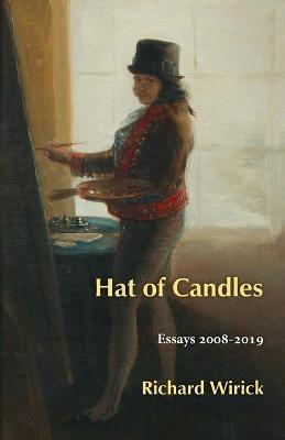 Hat of Candles: Essays 2008-2019 - Richard Wirick