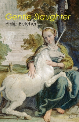 Coperta cărții 'Gentle Slaughter - Philip Belcher'