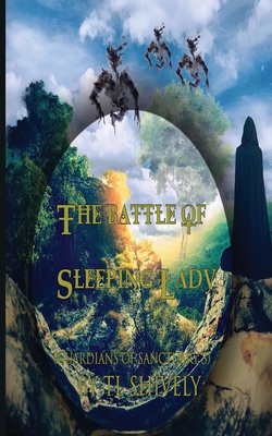 The Battle of Sleeping Lady - Tl Shively
