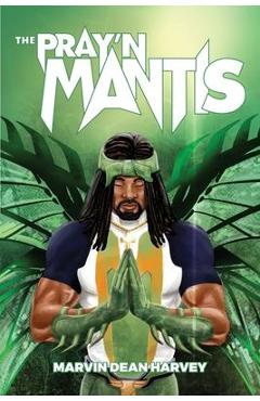 Poza produsului The Pray'n Mantis - Marvin Dean Harvey