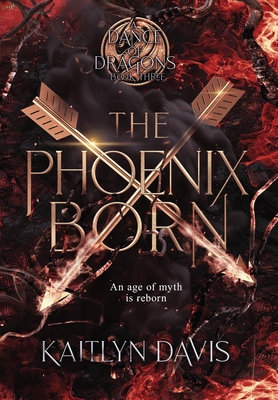 The Phoenix Born - Kaitlyn Davis