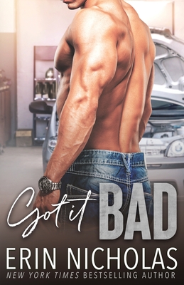 Got It Bad - Erin Nicholas