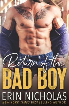 Poza produsului Return of the Bad Boy - Erin Nicholas