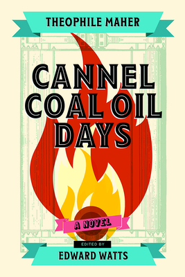 Cannel Coal Oil Days - Theophile Maher