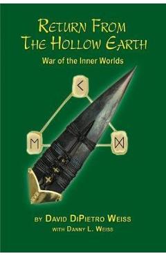 Coperta cărții 'Return From the Hollow Earth: War of the Inner Worlds - David Dipietro Weiss'