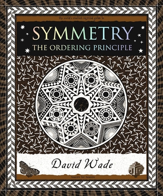 Symmetry: The Ordering Principle - David Wade