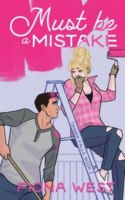 Must Be A Mistake: A Small Town Romance - Fiona West