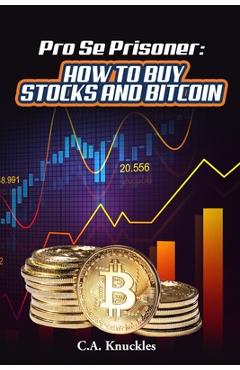 Poza produsului Pro Se Prisoner How to Buy Stocks and Bitcoin - Freebird Publishers